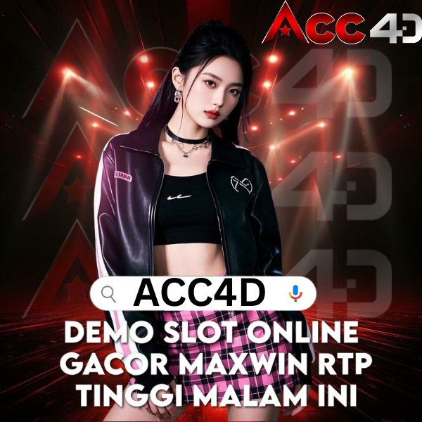ACC4D: Demo Slot Online Gacor Maxwin RTP Tinggi Malam Ini