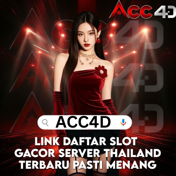 ACC4D: Link Daftar Slot Gacor Server Thailand Terbaru Pasti Menang